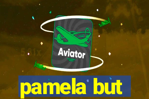 pamela but